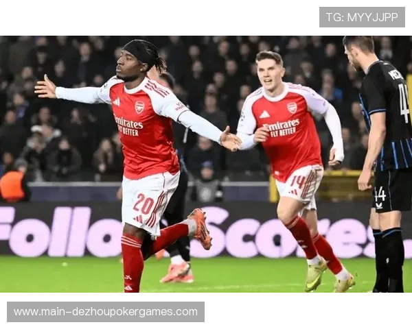 阿森纳3-0客胜布鲁日，欧冠六战全胜领跑积分榜